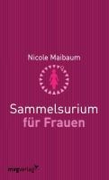 Sammelsurium für Frauen - Nicole Maibaum