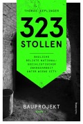 Cover-Bild zum Titel '323 Stollen. Bauliche Relikte nationalsozialistischer Zwangsarbeit unter Wiens City Band 1' von 'Thomas Keplinger'