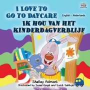 Cover-Bild zum Titel 'I Love to Go to Daycare (English Dutch Bilingual Book for Kids)' von 'Shelley Admont, Kidkiddos Books'