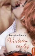 Cover-Bild zum Titel 'Verboten sündig' von 'Lorraine Heath'