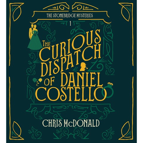 The Curious Dispatch of Daniel Costello - Chris Mcdonald