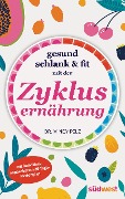 Cover-Bild zum Titel 'Gesund, schlank & fit mit der Zyklusernährung' von 'Mindy Pelz'