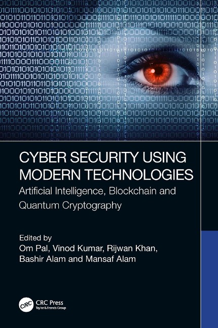 Cyber Security Using Modern Technologies - 