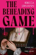 Cover-Bild zum Titel 'The Beheading Game' von 'Rebecca Lehmann'
