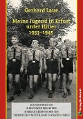 Cover-Bild zum Titel 'Meine Jugend in Erfurt unter Hitler 1933-1945' von 'Gerhard Laue'
