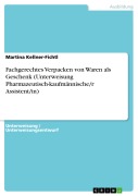 Cover-Bild zum Titel 'Fachgerechtes Verpacken von Waren als Geschenk (Unterweisung Pharmazeutisch-kaufmännische/r Assistent/in)' von 'Martina Kellner-Fichtl'