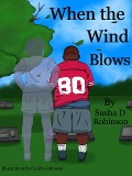 When the Wind Blows... - Cecilia "CJ" Johnson, Sasha D Robinson