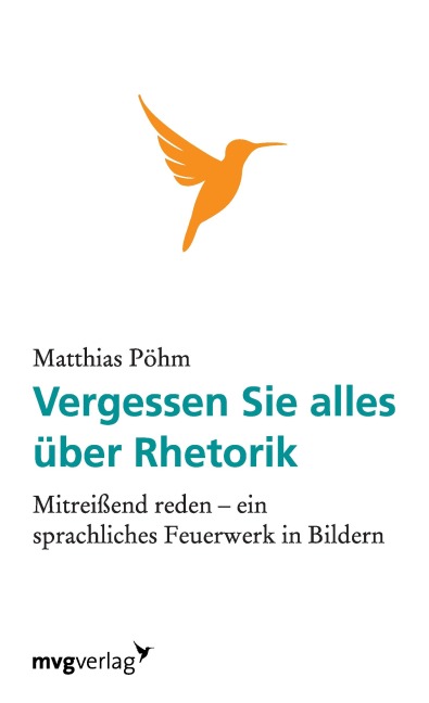 Vergessen Sie alles über Rhetorik - Matthias Pöhm