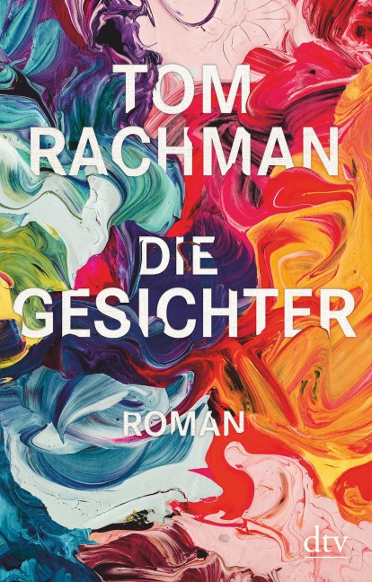 Die Gesichter - Tom Rachman