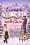 Cover-Bild zum Titel 'Eisenach, Weihnachten und eine zweite Chance' von 'Emilia Vogel'