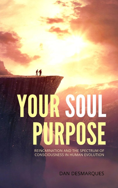 Your Soul Purpose - Dan Desmarques