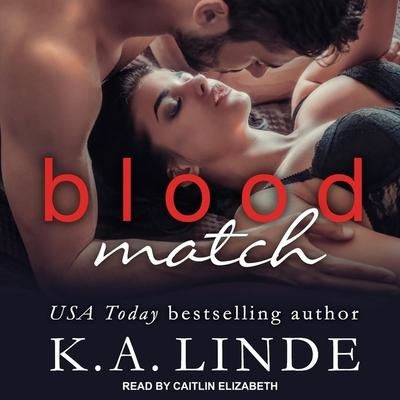 Blood Match: A Blood Type Novel - K. A. Linde