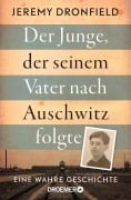Cover-Bild zum Titel 'Der Junge, der seinem Vater nach Auschwitz folgte' von 'Jeremy Dronfield'