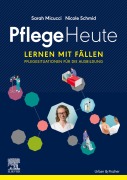Cover-Bild zum Titel 'Pflege Heute, Lernen mit Fällen eBook' von 'Sarah Micucci'