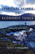Cover-Bild zum Titel 'Spiritual Beings or Economic Tools' von 'Peter Strother'