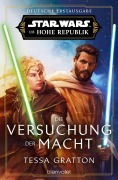 Cover-Bild zum Titel 'Star Wars(TM) Die Hohe Republik - Die Versuchung der Macht' von 'Tessa Gratton'