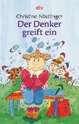 Der Denker greift ein - Christine Nöstlinger