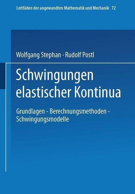 Schwingungen elastischer Kontinua - Wolfgang Stephan, Rudolf Postl