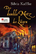 Das dunkle Netz der Lügen - Silvia Kaffke