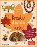 Kreativ durch den Herbst - Christine Rechl