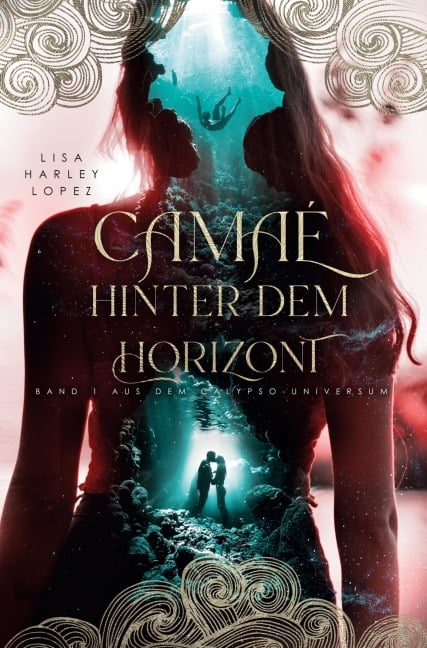 Camaé - Hinter dem Horizont - - Lisa Harley Lopez