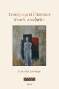 Cover-Bild zum Titel 'Témoignage et littérature d'après Auschwitz' von 'Fransiska Louwagie'
