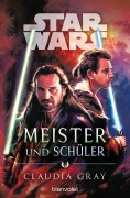 Cover-Bild zum Titel 'Star Wars(TM) Meister und Schüler' von 'Claudia Gray'