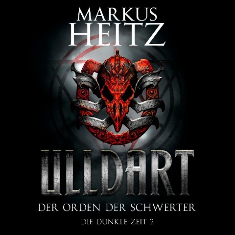 Der Orden der Schwerter (Ulldart 2) - Markus Heitz
