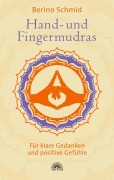Cover-Bild zum Titel 'Hand- und Fingermudras: Klare Gedanken und positive Gefühle' von 'Berino Schmid'