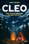 Cover-Bild zum Titel 'Cleo - Wie ich aus Versehen die Welt rettete' von 'Anne Gröger'