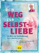 Cover-Bild zum Titel 'Dein Weg zur Selbstliebe' von 'Robert Betz'