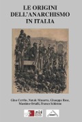 Cover-Bild zum Titel 'Le origini dell'anarchismo in Italia' von 'Gino Cerrito, Natale Musarra, Giuseppe Rose, Massimo Ortalli, Franco Schirone'