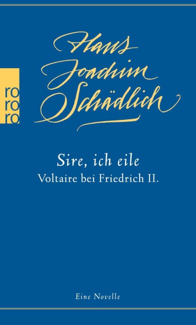 Sire, ich eile - Hans Joachim Schädlich