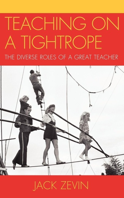 Teaching on a Tightrope - Jack Zevin