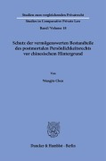Cover-Bild zum Titel 'Schutz der vermögenswerten Bestandteile des postmortalen Persönlichkeitsrechts vor chinesischem Hintergrund.' von 'Wangjie Chen'