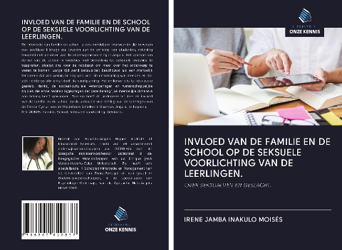 INVLOED VAN DE FAMILIE EN DE SCHOOL OP DE SEKSUELE VOORLICHTING VAN DE LEERLINGEN. - Irene Jamba Inakulo Moisés