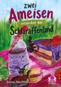 Cover-Bild zum Titel 'Zwei Ameisen entdecken das Schlaraffenland' von 'Janina Matthiesen'