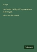 Cover-Bild zum Titel 'Ferdinand Freiligrath's gesammelte Dichtungen' von 'Anonym'