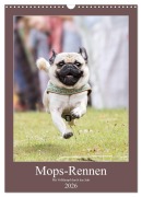 Mops-Rennen (Wandkalender 2026 DIN A3 hoch), CALVENDO Monatskalender - Sonja Teßen