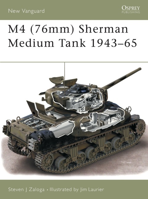 M4 (76mm) Sherman Medium Tank 1943-65 - Steven J Zaloga
