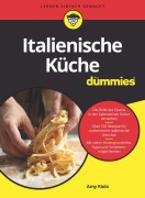 Cover-Bild zum Titel 'Italienische Küche für Dummies' von 'Amy Riolo'