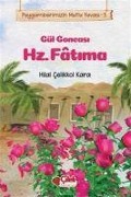 Cover-Bild zum Titel 'Gül Goncasi Hz. Fatima - Peygamberimizin Mutlu Yuvasi 3' von 'Hilal celikkol Kara'