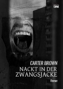 Cover-Bild zum Titel 'NACKT IN DER ZWANGSJACKE' von 'Carter Brown'