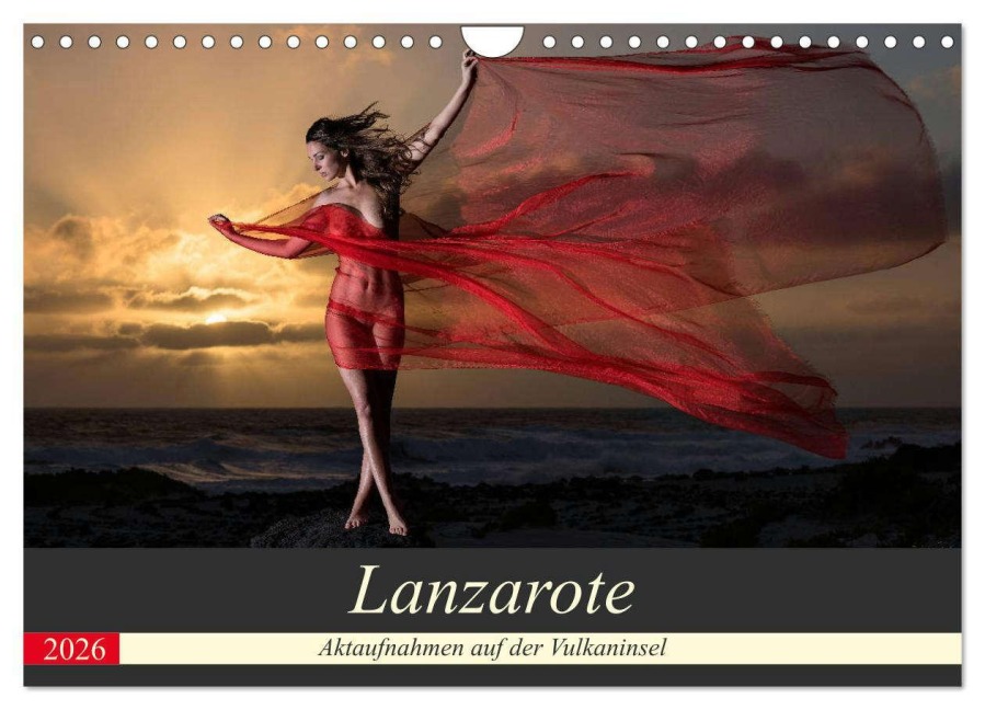 Lanzarote - Aktaufnahmen auf der Vulkaninsel (Wandkalender 2026 DIN A4 quer), CALVENDO Monatskalender - Martin Zurmühle