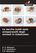 Cover-Bild zum Titel 'Le zecche ixoidi sono ectoparassiti degli animali in Uzbekistan' von '¿. U. Mirzaeva, ¿. ¿. Umrkulova, F. D. Akramova'