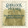 Sherlock Holmes, Die ultimative Sammlung, Der letzte Streich (Ungekürzt) - Arthur Conan Doyle
