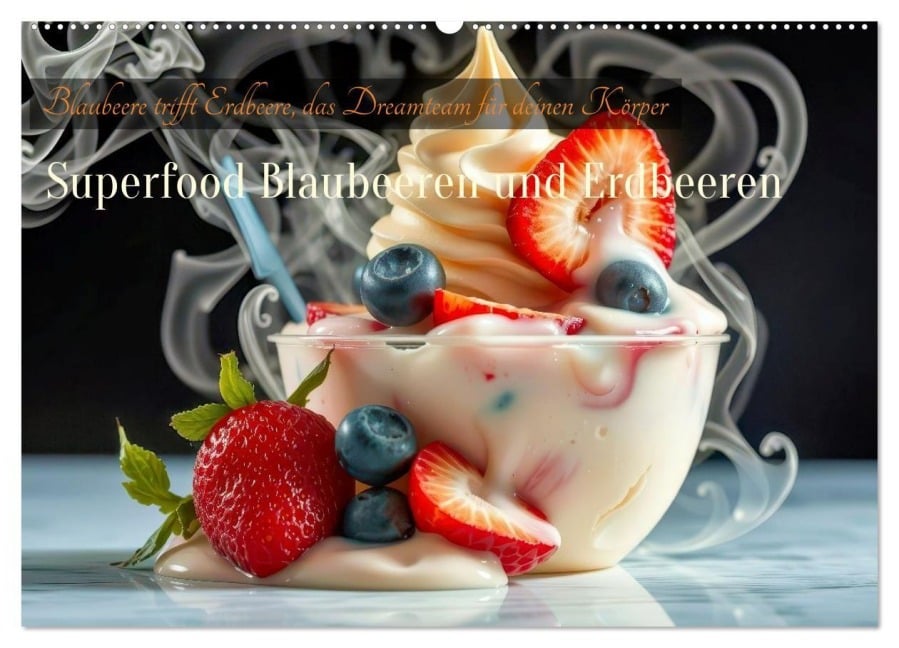 Superfood Blaubeeren und Erdbeeren (Wandkalender 2026 DIN A2 quer), CALVENDO Monatskalender - Torsten Irmer