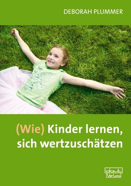 (Wie) Kinder lernen, sich wertzuschätzen - Deborah Plummer