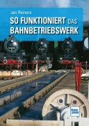 Cover-Bild zum Titel 'So funktioniert das Bahnbetriebswerk' von 'Jan Reiners'