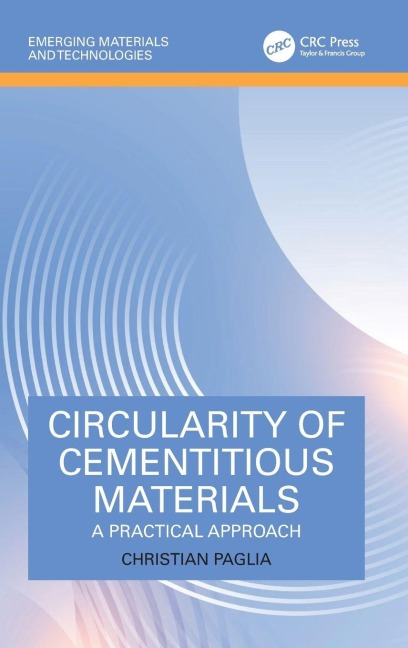 Circularity of Cementitious Materials - Christian Paglia